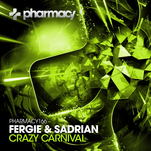 PHARMACY166Fergie & Sadrian - Crazy Carnival (Original Mix) [Pharmacy Music]