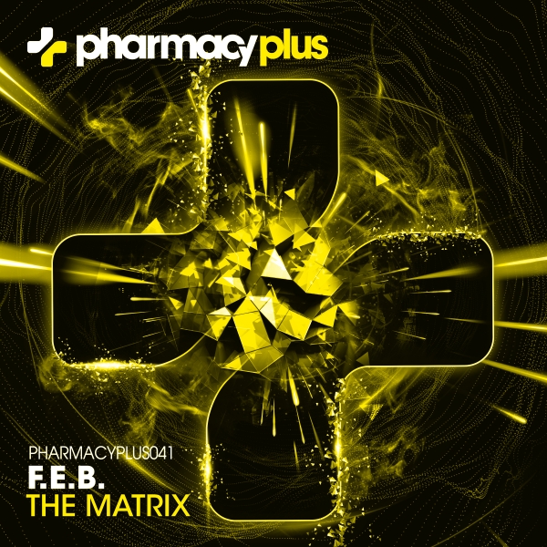 PHARMACYPLUS041F.E.B - The Matrix (Original Mix) [Pharmacy Plus]