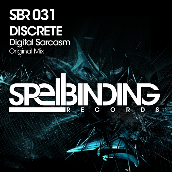 SBR031Discrete - Digital Sarcasm (Original Mix) [Spellbinding Records]