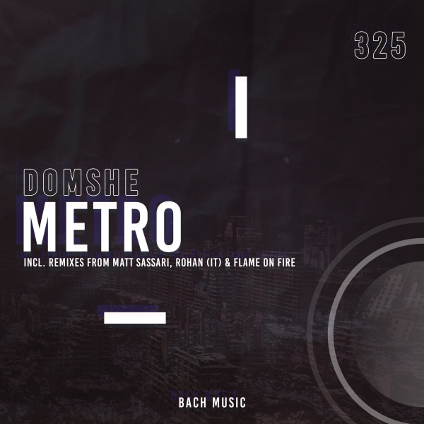 BML325Domshe - Metro (Original Mix) [Bach Music]