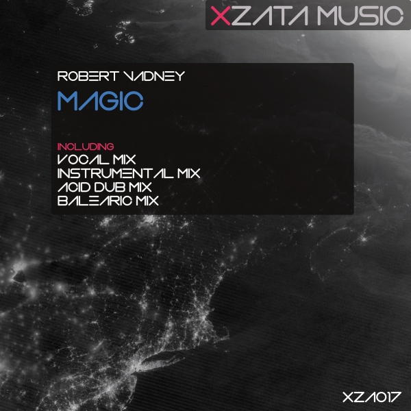 XZA017Robert Vadney - Magic (Balearic Mix) [Xzata Music]