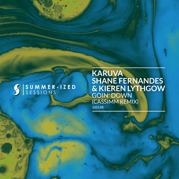 Karuva, Shane Fernandes & Kieren Lythgow - Goin' Down