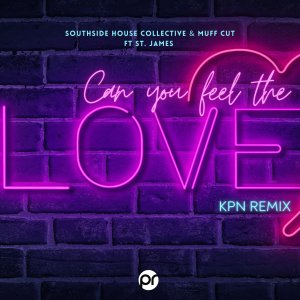 PRREC516A : Southside House Collective & Muff Cut feat. ST. James - Can you feel the love (KPN Remix)