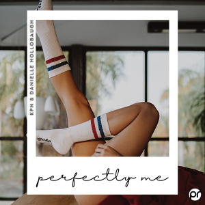 PRREC524A : KPN & Danielle Hollobaugh - Perfectly Me