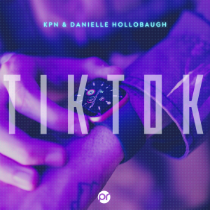 PRREC521A : KPN & Danielle Hollobaugh - Tik Tok