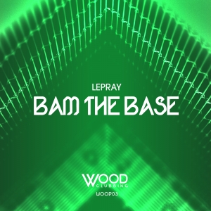 WOOD03 : Lepray - Bam The Base