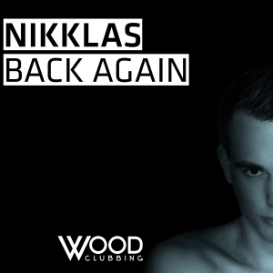 WOOD04 : Nikklas - Back Again