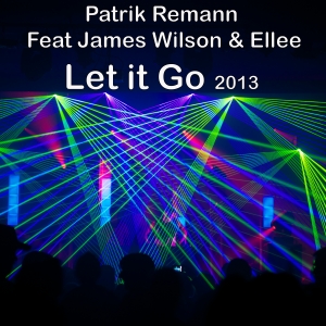 VS015 : Patrik Remann feat. James Wilson & Ellee - Let It Go 2013