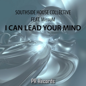PRREC054A : Southside House Collective Feat. Missum - I Can Lead Your Mind
