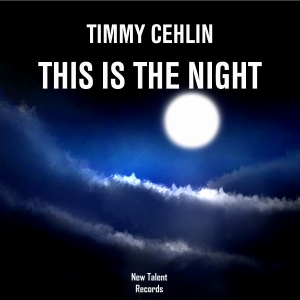 NEWTAL061A : Timmy Cehlin - This Is The Night