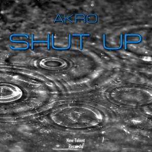 NEWTAL088A : Akro - Shut Up