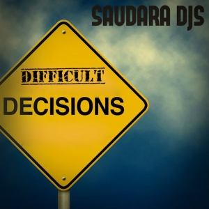 NEWTAL112A : Saudara DJ´s - Difficult Decisions