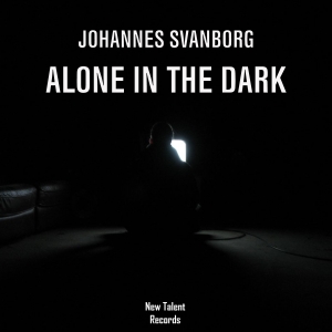 NEWTAL113A : Johannes Svanborg - Alone In The Dark EP