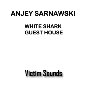 VS020 : Anjey Sarnawski - White Shark Guesthouse