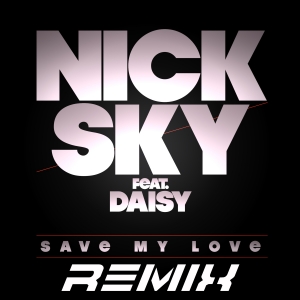COMPR036 : Nick Sky Feat. Daisy - Save My Love (Remix)