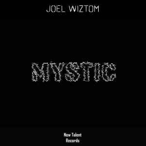 NEWTAL124A : Joel Wiztom - Mystic