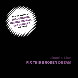 NEWTAL007B : Jimmie Lind - Fix This Broken Dream