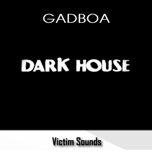 VS022 : Gadboa - Dark House EP