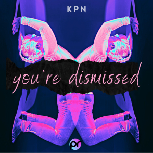 PRU103 : KPN Feat Candy Rose - Youre Dismissed