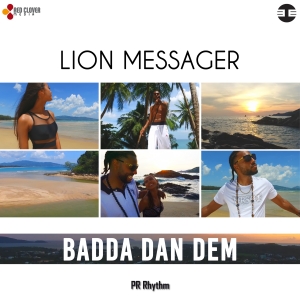 Rhythm007 : Lion Messager - Badda Dan Dem