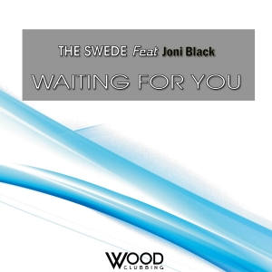 Wood11 : The Swede feat Joni Black - Waiting For You