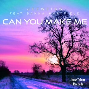 NEWTAL163 : JeeWeiss feat Sanna Hartfield - Can You Make Me