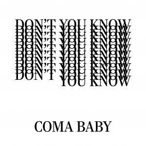 WOOD016 : Coma Baby - Don't You Know