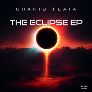 NEWTAL164 : Chakib Flata - The Eclipse EP