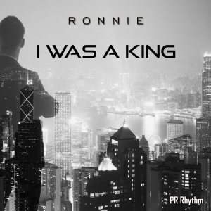 Rhythm013 : Ronnie - I Was A King
