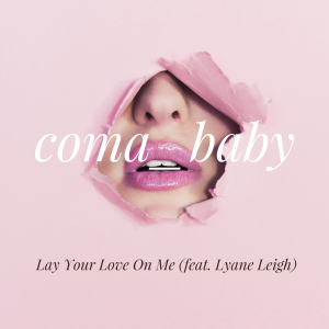 WOOD041 : Coma Baby feat Lyane Leigh - Lay Your Love On Me