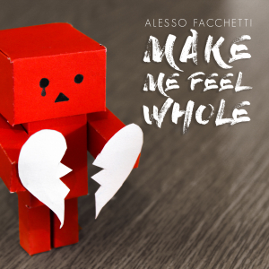 PRREC272A : Alesso Facchetti - Make Me Feel Whole