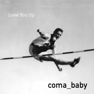 WOOD049 : Coma Baby - Love You Up