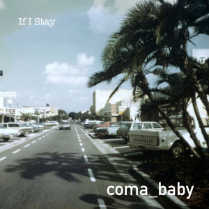 WOOD057 : Coma Baby - If I Stay