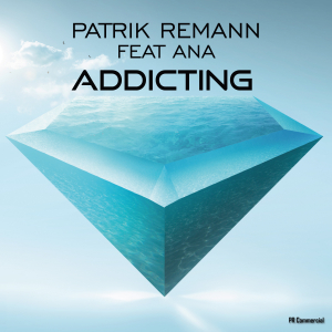 COMPR074 : Patrik Remann Feat ANA - Addicting