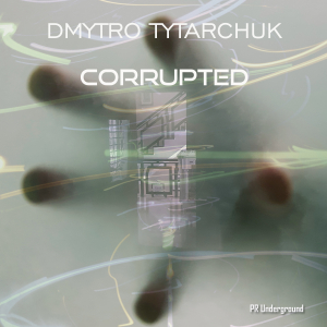 PRU169 : Dmytro Tytarchuk - Corrupted