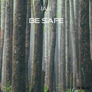 PRW076 : IAN - Be safe