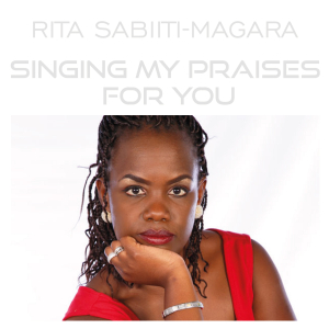 PRW097 : Rita Sabiiti-Magara - Singing My Praises For You