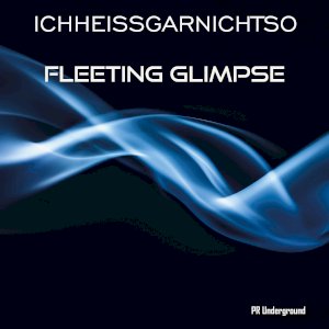 PRU191 : ichheissgarnichtso - Fleeting glimpse