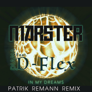 COMPR120A : Marster Feat Diana & D-Flex - In My Dreams (Patrik Remann Remix)