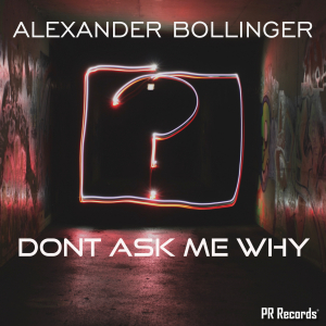 PRREC442A : Alexander Bollinger - Dont ask me why