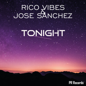 PRREC463A : Rico Vibes & José Sanchez - Tonight