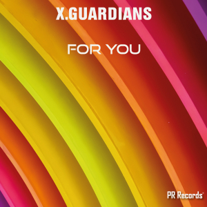 PRREC468A : X.Guardians - For You