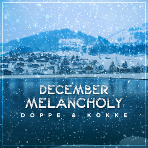 PRREC473A : Doppe & Kokke - December Melancholy