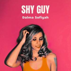 COMPR125 : Dalma Sofiyah - Shy Guy