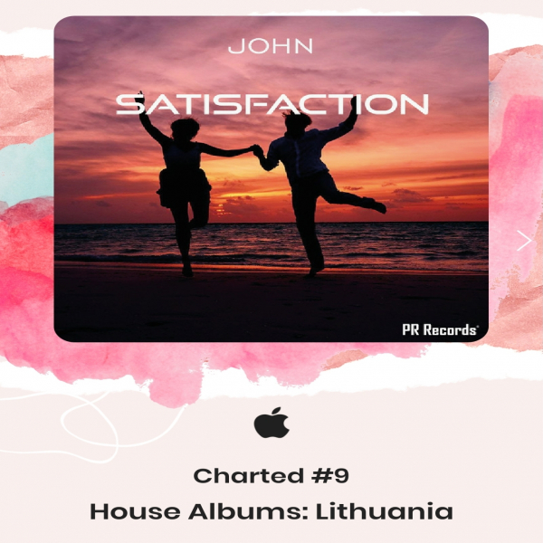John - Satisfaction Charted #9 in Lithuania