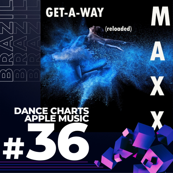 Brazil Apple Music Dance Charts Top #36 - Maxx